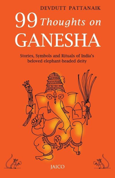 BOOK REVIEW: 99 THOUGHTS ON GANESHA ~ DEVDUTT PATTANAIK