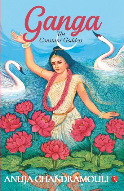 BOOK REVIEW: GANGA – THE GODDESS BY ANUJA CHANDRAMOULI